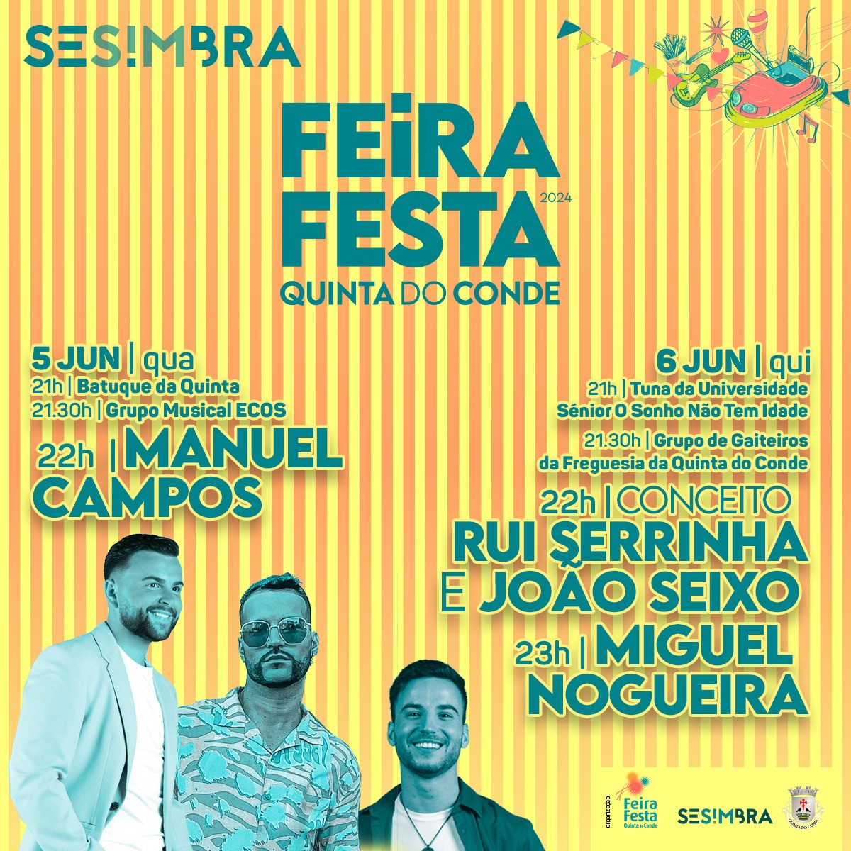 5 Junho Manuel Campos| 6 Junho Rui Serrinha e Joao Seixo | Miguel&nbsp;Nogueira