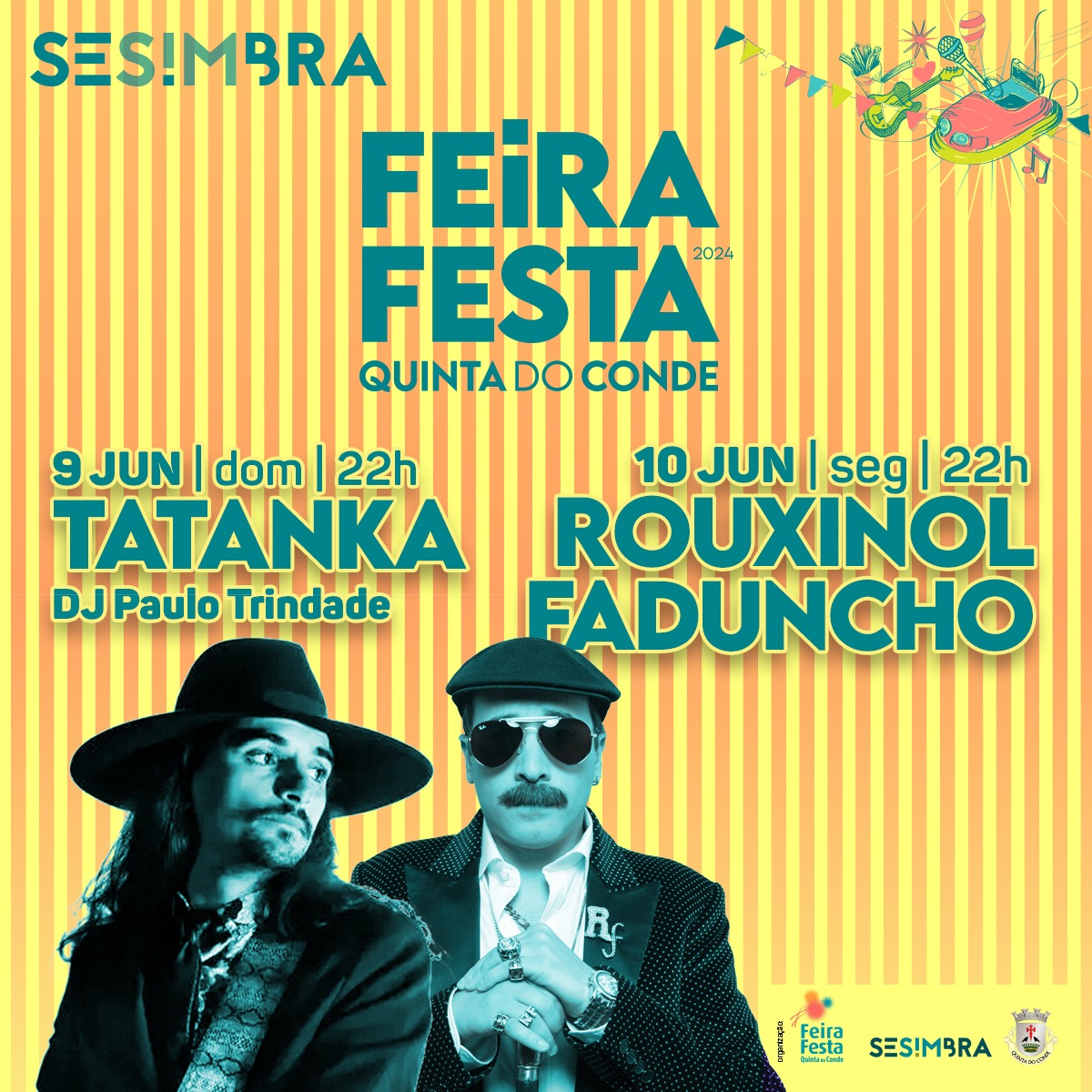 9 Junho TATANKA | 10 Junho Rouxinol&nbsp;Faduncho